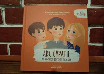 ABC EMPATII, Bo wszyscy jesteśmy tacy sami (Książka o tolerancji)