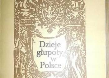 Dzieje głupoty w Polsce - Aleksander Bocheński