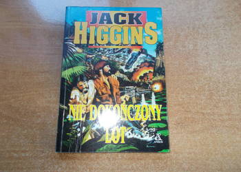 Jack Higgins - Nie dokończony lot