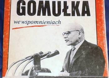 Władysław Gomułka we wspomnieniach - Red. B. Syzdka