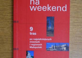 Przewodnik turystyczny Pascala - Małopolska na weekend