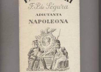 Pamiętniki adiutanta Napoleona Pamiętniki adiutanta Napoleona