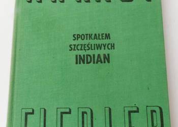 SPOTKAŁEM SZCZĘŚLIWYCH INDIAN - FIEDLER ARKADY