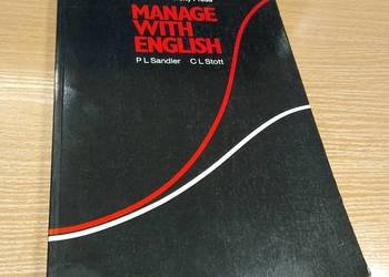 Manage with English / P. L. Sandler, C. L. Stott