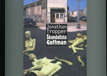 Skandalista Goffman - Tropper