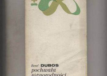 Dubos R. - Pochwała różnorodności