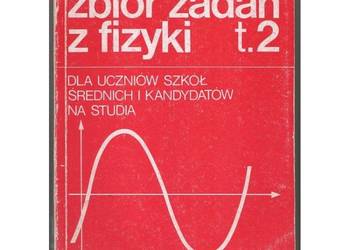Zbiór Zadań Z Fizyki Dla Uczniów Szkół Średnich I Kandydatów Na Studia Tom