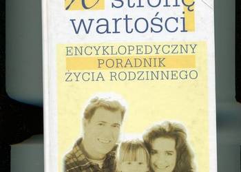 W stronę wartości Encyklopedyczny poradnik życia rodzinnego