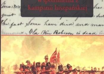 WSPOMNIENIA Z KAMPANI HISZPAŃSKIEJ - WHEELER WILLIAM WSPOMNIENIA Z KAMPANI HISZPAŃSKIEJ - WHEELER WILLIAM