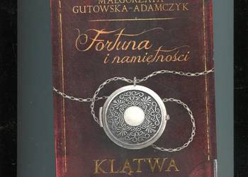 Fortuna i namiętności T.1 Klątwa - Gutowska-Adamczyk