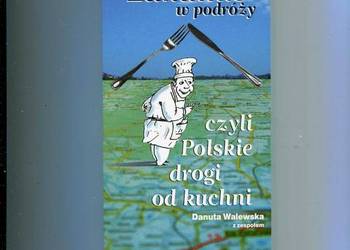 Lukullus w podróży czyli Polskie drogi od kuchni