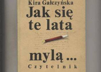 Jak się te lata mylą... Gałczyńska Jak się te lata mylą... Gałczyńska