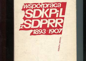 Współpraca SDKPiL z SDPRR 1893-1907