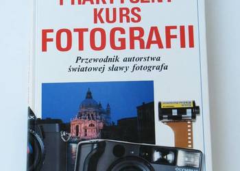 Praktyczny Kurs Fotografii -  John Hedgecoe