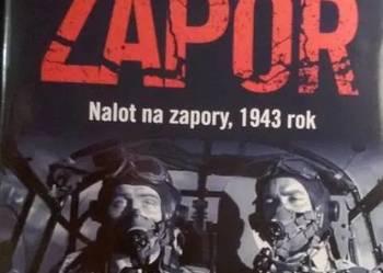 Niszczyciele zapór. Nalot na zapory, 1943 r. - James Holland