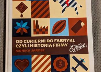 Książka Od Cukierni Do Fabryki, Czyli Historia Firmy Wedel