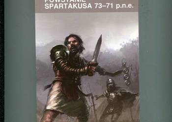 Powstanie Spartakusa 73-71 p.n.e. Bernard Nowaczyk