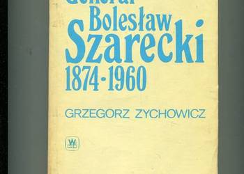 Generał Bolesław Szarecki 1874-1960