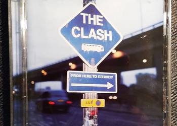 Polecam Album CD Zespołu THE CLASH – From Here To Eternity Live