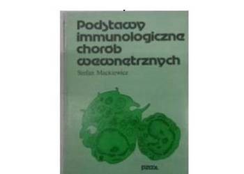 Podstawy immunologiczne chorób wewnętrznych - Mackiewicz
