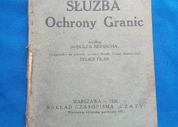 Feliks Olac. Służba Ochrony Granic. Według Rudolfa Reinischa. 1926 r. Wyd.I