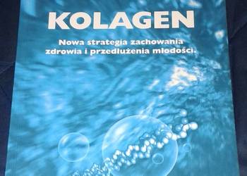 Kolagen. Nowa strategia zachowania zdrowia -  S.A. Batieczko