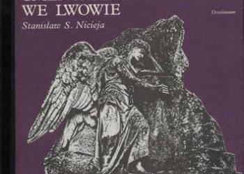 Cmentarz Łyczakowski we Lwowie