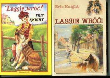 Lassie wróć - Eric Knight 2 wydania