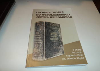 Od biblii Wujka do współczesnego języka religijnego