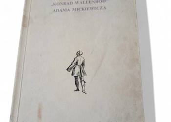 Zdzisław Libera: ""Konrad Wallenrod" Adama Mickiewicza