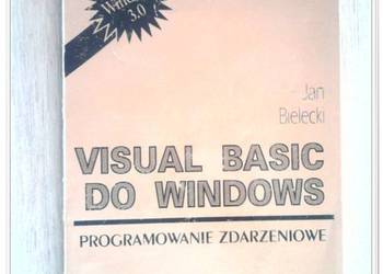 Visual Basic do Windows Programowanie zdarzeniowe J Bielecki