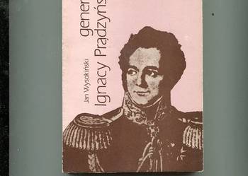 Generał Ignacy Prądzyński - Jan Wysokiński