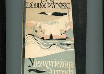 Niezwyciężona Armada - Dobraczyński