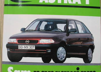 Fachowy poradnik o naprawie samochodu Opel Astra I sam naprawiam samochód