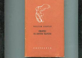 Chłopiec na lotnym trapezie i inne opowiadania - William Saroyan