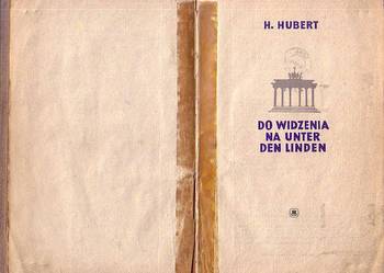 (9260) DO WIDZENIA NA UNTER DEN LINDEN – H. HUBERT