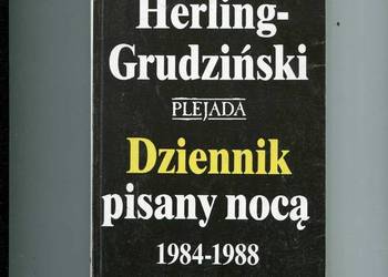 Dziennik pisany nocą 1984-1988 T.1 Herling Grudziński