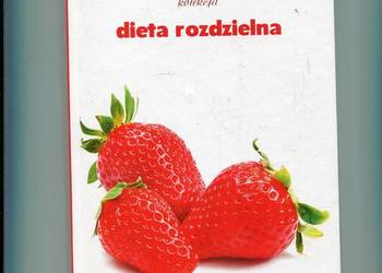 Skuteczne diety Dieta rozdzielna