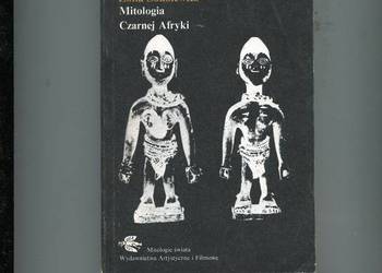 Mitologia Czarnej Afryki - Zofia Sokolewicz