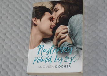 Najlepszy powód, by żyć - Augusta Docher - obyczajowo-romantyczna