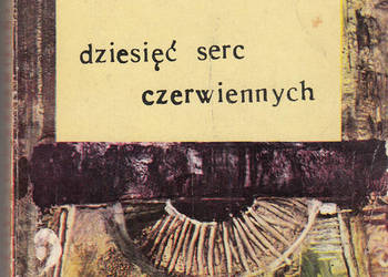 (02023) DZIESIĘĆ SERC CZERWIENNYCH – JANINA BRONIEWSKA
