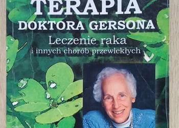 Terapia doktora Gersona - leczenie raka i innych chorób przewlekłych