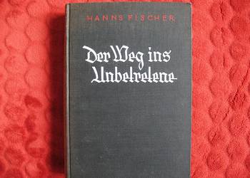 Der Weg ins Unbetretene - Hanns Fischer - wydana w 1935 roku