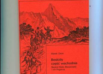 Beskidy część wschodnia  - Marek Okoń