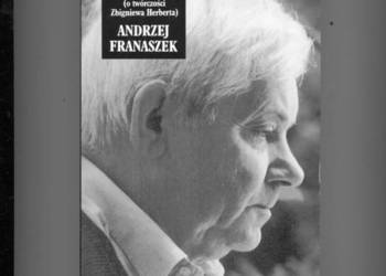 Ciemne źródło o twórczości Zbigniewa Herberta - Franaszek