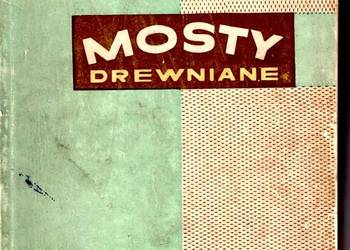 MOSTY DREWNIANE - DOBROSŁAW STRÓŻECKI