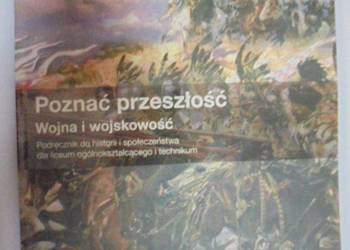 POZNAĆ PRZESZŁOŚĆ WOJNA I WOJSCKOWOŚĆ PODRĘCZNIK DO HISTORII