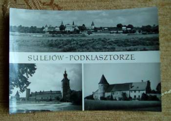 SULEJÓW-PODKLASZTORZE - OPACTWO POCYSTERSKIE Z XIII-XIX W.