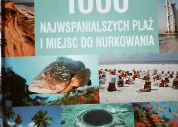 Tysiąc najwspanialszych plaż i miejsc do nurkowania dzieci Tysiąc najwspanialszych plaż i miejsc do nurkowania dzieci