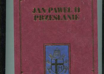Jan Paweł II Przesłanie
